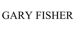 GARY FISHER
