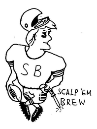 SCALP 'EM BREW SB