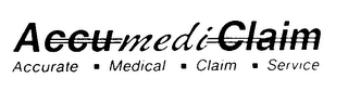 ACCUMEDICLAIM ACCURATE MEDICAL CLAIM SERVICE