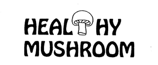 HEALTHY MUSHROOM