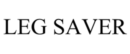 LEG SAVER