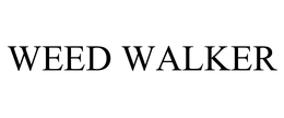 WEED WALKER