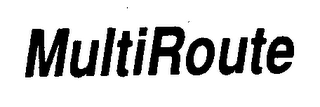 MULTIROUTE