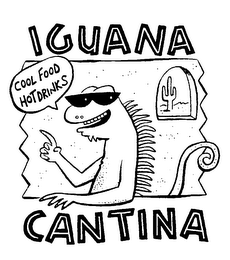 IGUANA CANTINA COOL FOOD HOT DRINKS