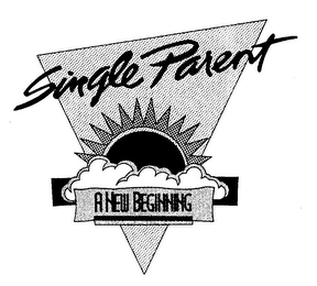 SINGLE PARENT A NEW BEGINNING