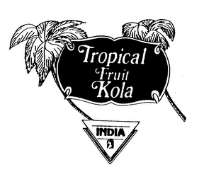 TROPICAL FRUIT KOLA INDIA