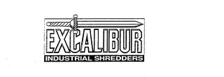 EXCALIBUR INDUSTRIAL SHREDDERS