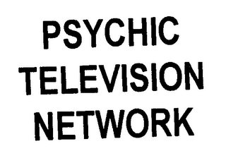 PSYCHIC TELEVISION NETWORK