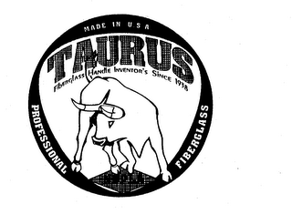 TAURUS NUPLA PROFESSIONAL FIBERGLASS MADE IN U.S.A. FIBERGLASS HANDLE INVENTOR'S SINCE 1938