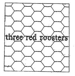 THREE RED ROOSTERS