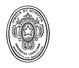 UNIVERSITAS LASALLIANA INSTITUTA A.D. MDCCCLXIII VIRTUS ET SCIENTIA