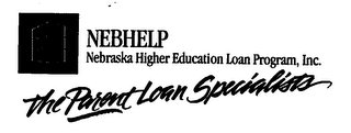 NEBHELP NEBRASKA HIGHER EDUCATION LOAN PROGRAM, INC. THE PARENT LOAN SPECIALISTS