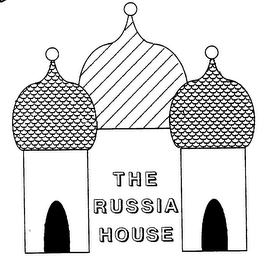 THE RUSSIA HOUSE