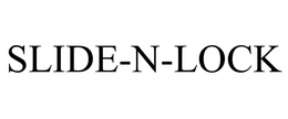 SLIDE-N-LOCK