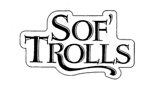 SOF' TROLLS