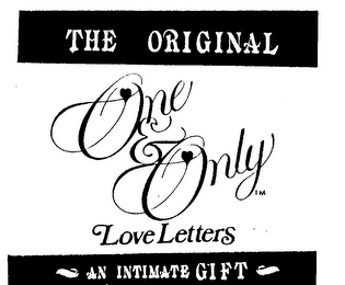 THE ORIGINAL ONE & ONLY LOVE LETTERS AN INTIMATE GIFT