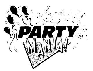 PARTY MANIA!