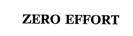 ZERO EFFORT