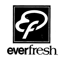 EVERFRESH EF