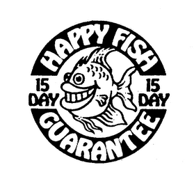 HAPPY FISH 15 DAY GUARANTEE