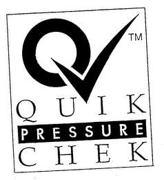 QUIK PRESSURE CHEK