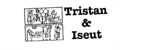 TRISTAN & ISEUT