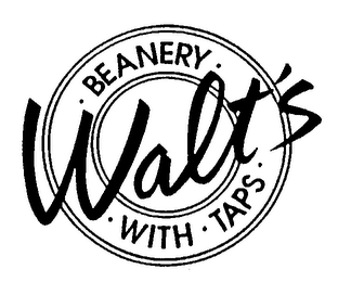 WALT'S BEANERY WITH TAPS