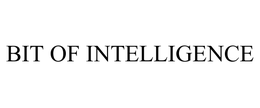 BIT OF INTELLIGENCE