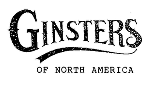 GINSTERS OF NORTH AMERICA