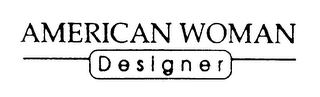 AMERICAN WOMAN DESIGNER