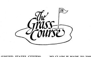 THE GRASS COURSE