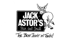 JACK ASTOR'S BAR AND GRILL THE BEST JOINT IN TOWN!