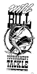 WILD BILL TOURNAMENT TACKLE COLEMAN BROS. TACKLE & MFG. INC.