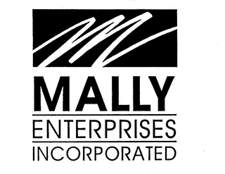MALLY ENTERPRISES INCORPORATED M