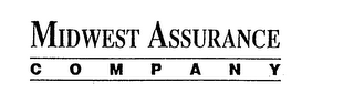 MIDWEST ASSURANCE COMPANY