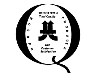 Q HUDSON PRODUCTS DEDICATED TO TOTAL QUALITY AND CUSTOMER SATISFACTION