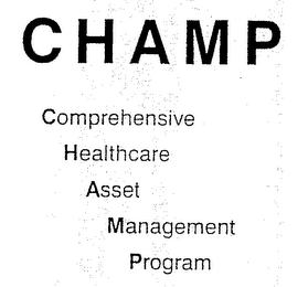 CHAMP COMPREHENSIVE HEALTHCARE ASSET MANAGEMENT PROGRAM