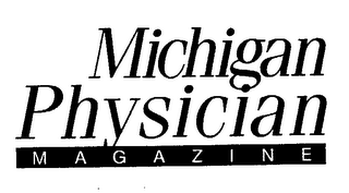 MICHIGAN PHYSICIAN MAGAZINE