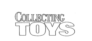 COLLECTING TOYS