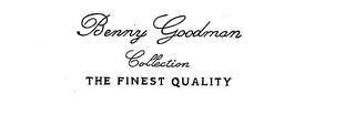 BENNY GOODMAN COLLECTION THE FINEST QUALITY