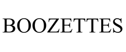 BOOZETTES