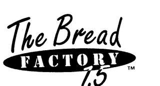 THE BREAD FACTORY 1.5