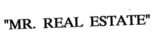 "MR. REAL ESTATE"