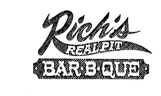 RICH'S REAL PIT BAR-B-QUE