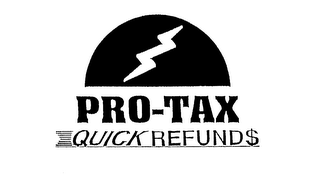 PRO-TAX QUICK REFUND$