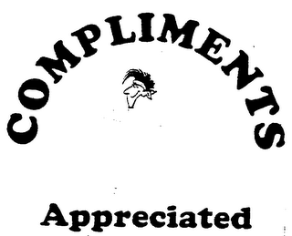 COMPLIMENTS APPRECIATED