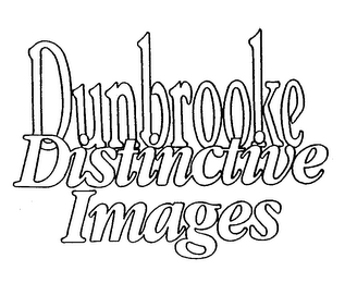 DUNBROOKE DISTINCTIVE IMAGES