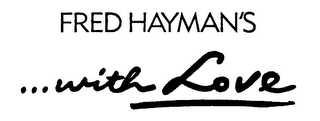 FRED HAYMAN'S...WITH LOVE