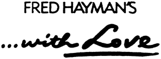 FRED HAYMAN'S ...WITH LOVE