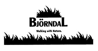 BJORNDAL WALKING WITH NATURE.